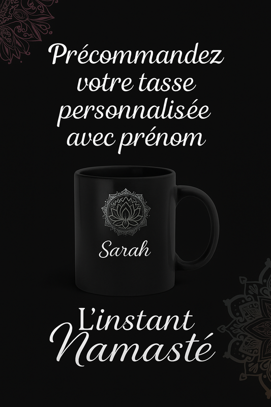 🌸 Précommandez votre tasse personnalisée L’instant Namasté ☕🪷